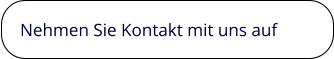 Nehmen Sie Kontakt mit uns auf