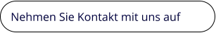 Nehmen Sie Kontakt mit uns auf